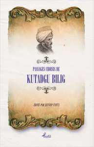 Passages Choisis de Kutadgu Bilig