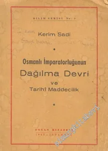Osmanlı İmparatorluğu'nun Dağılma Devri ve Tarihi Maddecilik -        1962