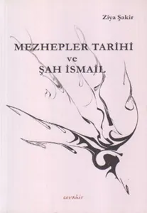 Mezhepler Tarihi ve Şah İsmail