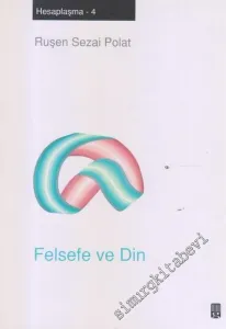 Felsefe ve Din  : Hesaplaşma 4 -