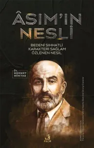 Âsım’ın Nesli - Bedeni Sıhhatli Karakteri Sağlam Özlenen Nesil
