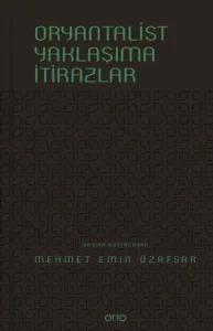 Oryantalist Yaklaşıma İtirazlar