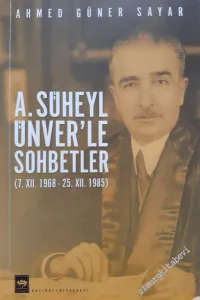 A. Süheyl Ünver'le Sohbetler (7.12. 1968 - 25. 12. 1985) -         2023
