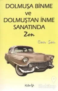 Dolmuşa Binme ve Dolmuştan İnme Sanatında Zen