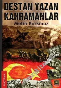 Destan Yazan Kahramanlar -