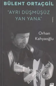 Bülent Ortaçgil: Ayrı Düşmüşüz Yanyana -