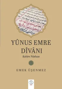 YÛNUS EMRE DÎVÂNı -Kahire Nüshası-