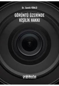 Görüntü Üzerinde Kişilik Hakkı