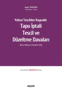 Tapu İptali – Tescil ve Düzeltme Davaları