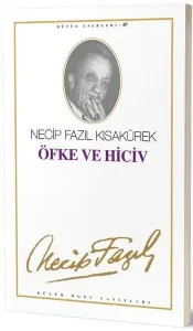 Öfke ve Hiciv : 41 ;- Necip Fazıl Bütün Eserleri