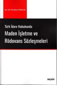 Maden İşletme ve Rödovans Sözleşmeleri