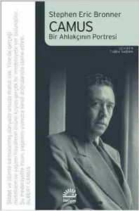 Camus - Bir Ahlakçının Portresi