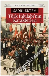 Türk İnkılabının Karakterleri -         2023