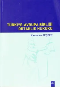 Türkiye- Avrupa Birliği Ortaklıklar Hukuku
