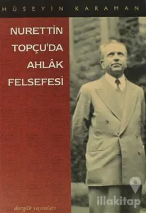 Nurettin Topçu'da Ahlak Felsefesi