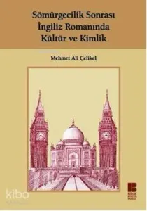 Sömürgecilik Sonrası İngiliz Romanında Kültür ve Kimlik