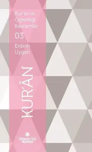 Kur'an'ın Öğrettiği Kavramlar 3 - Kur'an