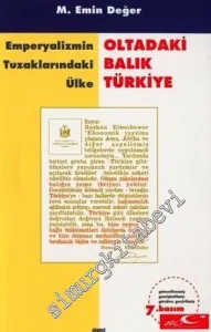 Oltadaki Balık Türkiye: Emperyalizmin Tuzaklarındaki Ülke -        2004
