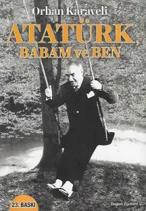 Atatürk Babam ve Ben