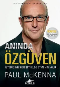 Anında Özgüven (Ücretsiz Zihin Programlama CD'siyle Birlikte)