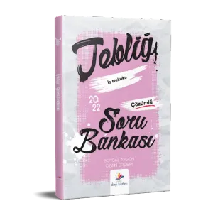 Dizgi Kitap 2022 Hakimlik TEBLİĞ İş Hukuku Soru Bankası Çözümlü