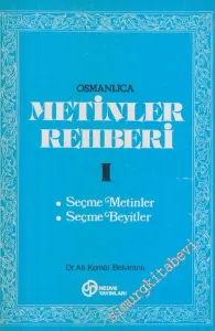 Osmanlıca Metinler Rehberi 1 : Seçme Metinler : Seçme Beyıtler -