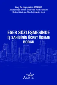 Eser Sözleşmesinde İş Sahibinin Ücret Ödeme Borcu
