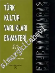 Türk Kültür Varlıkları Envanteri Kahramanmaraş 46 / 2 Cilt TAKIM  -         2007