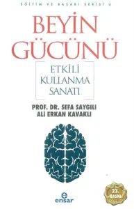 Beyin Gücünü Etkili Kullanma Sanatı