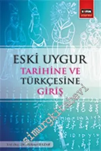 Eski Uygur Tarihine ve Türkçesine Giriş -         2015