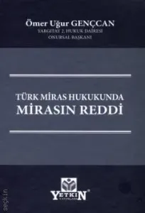 Türk Miras Hukukunda Mirasın Reddi