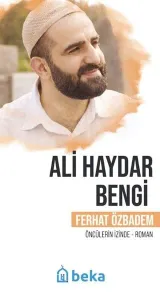 Ali Haydar Bengi;Öncülerin İzinde