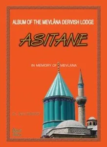 Album of the Mevlana Dervish Lodge Asitane