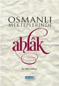 Osmanlı Mekteplerinde Ahlak