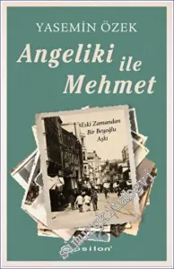 Angeliki ile Mehmet 1 : Eski Zamandan Bir Beyoğlu Aşkı -         2022