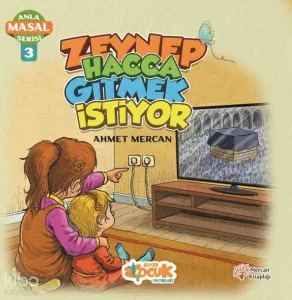 Zeynep Hacca Gitmek İstiyor - Anla Masal Serisi 3