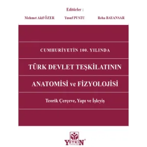 Türk Devlet Teşkilatının Anatomisi ve Fizyolojisi