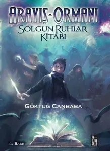 Arayış Ormanı ;Solgun Ruhlar Kitabı