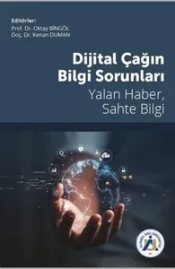 Dijital Çağın Bilgi Sorunları Yalan Haber, Sahte Bilgi