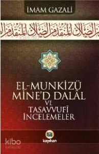 El-munkizü Mine'd Dalal ve Tasavvufi İncelemeler