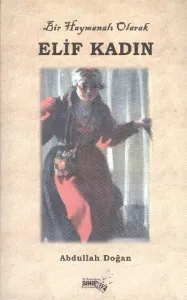 Bir Haymanalı Olarak Elif Kadın