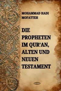 Die Propheten Im Qur'an Alten Und Neuen Testament