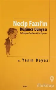 Necip Fazıl'ın Düşünce Dünyası