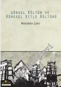 Görsel Kültür ve Küresel Kitle Kültürü -         2014