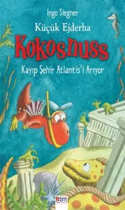 Küçük Ejderha Kokosnuss: Kayıp Şehir Atlantis'i Arıyor