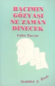 Bacımın Gözyaşı Ne Zaman Dinecek