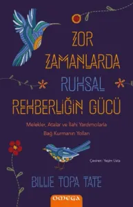 Zor Zamanlarda Ruhsal Rehberliğin Gücü