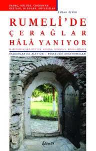 Rumeli'de Çerağlar Hâlâ Yanıyor