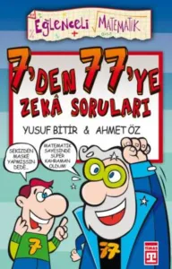 7'den 77'ye Zeka Soruları; Eğlenceli Matematik