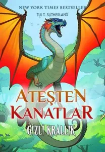Ateşten Kanatlar 3. Kitap Gizli Krallık